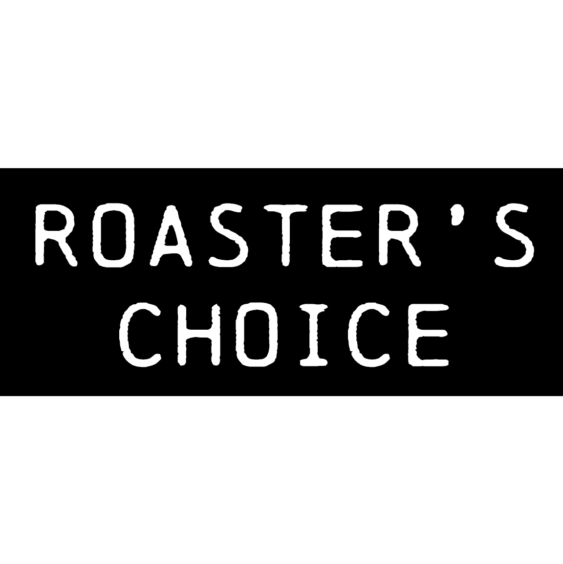 Roaster's Choice (Gift 9 Times) - Every 2 weeks